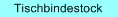 Tisch Binde Stock
